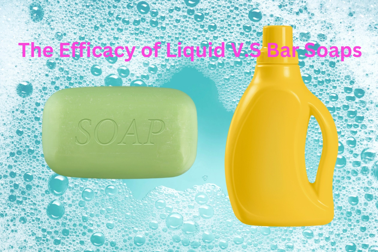 Indepth Analysis The Efficacy of Liquid versus Bar Soaps A Clean